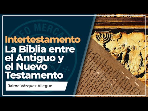 El Intertestamento. La Biblia entre el Antiguo y el Nuevo Testamento | Jaime Vázquez Allegue