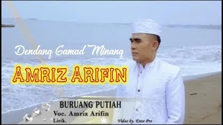 Download lagu BURUANG PUTIAH - AMRIZ ARIFIN ( GAMAD LAGU MINANG ) mp3