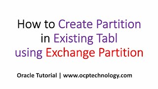 Create Partition in Existing Table using Exchange Partition