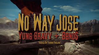 bbno$ x Yung Gravy (BABY GRAVY) - No Way Jose (Lyric Video)