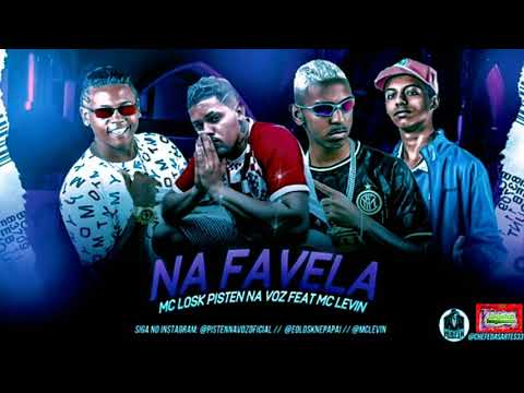 ⚪MC LOSK, PISTEN NA VOZ FEAT. MC LEVIN - NA FAVELA . ÁUDIO OFICIAL