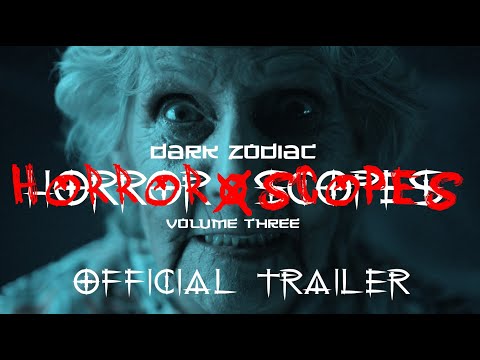 HORROR-SCOPES: VOLUME 3: DARK ZODIAC - OFFICIAL TRAILER (1080 HD) - HORROR ANTHOLOGY