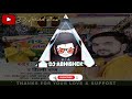 Djsong Band Hai Mandiriya Hard Remix By Dj Abhishek Gunjan Singh Shilpi Raj Hit Bolbam Song