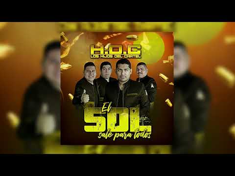 Los Hijos Del Cartel - El Sol Sale Para Todos