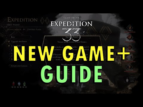 Clair Obscur: Expedition 33 – New Game Plus Guide (+ Commentary) | What Carries Over