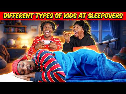 Different types of Kids at Sleepovers | Part 2