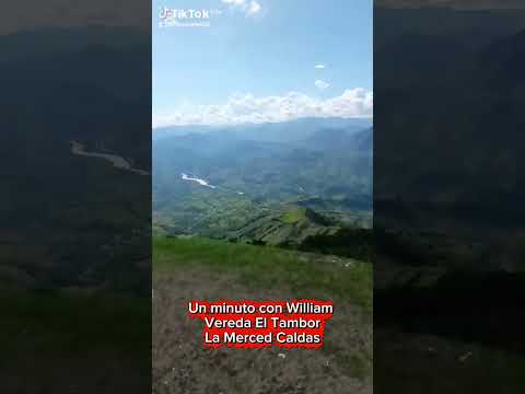 Un minuto con William.  Vereda El Tambor. La Merced Caldas