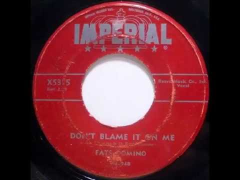 Fats Domino - Don't Blame It On Me - November 7, 1955