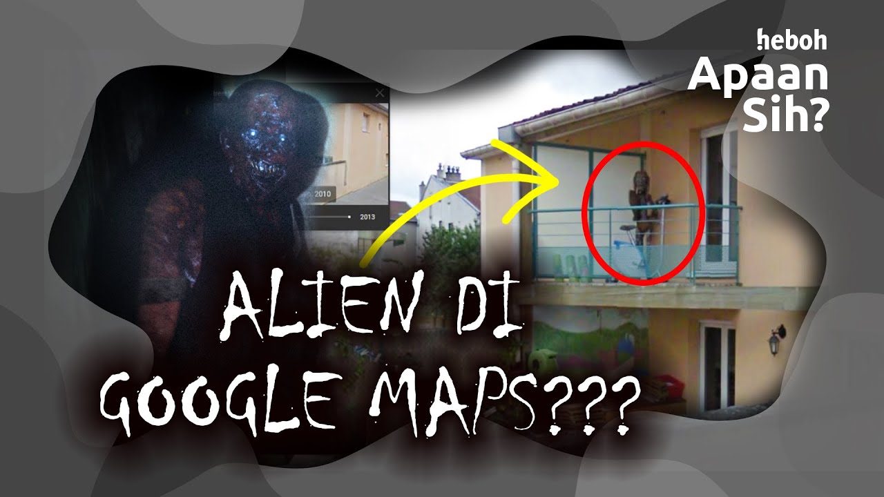 Misteri Penampakan 'Alien' di Google Maps | Heboh Apaan Sih? Eps. 8