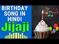 Jijaji Happy Birthday Song Happy Birthday Jijaji Song In Hindi Birthday Song For Jijaji