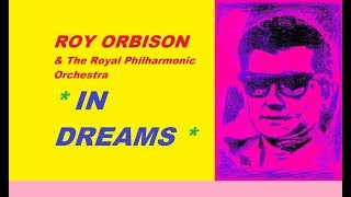 ROY ORBISON - In Dreams (with The Royal Philharmonic Orchestra)