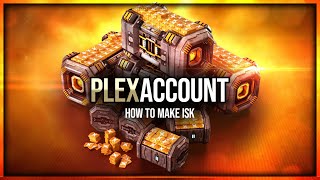 Eve Online - How To Make ISK & Plex Your Account