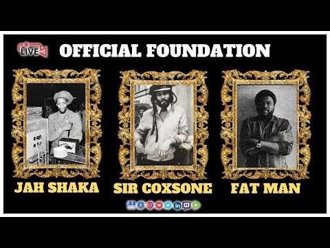 Official Foundation: Jah Shaka Sound System vs Fatman Sound System vs Sir Coxsone Sound System LIVE