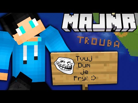 VYTROLLIL jsem DEJZRA NA MAJNR