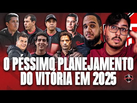 ERROS ALÉM DA CONTA! LÉO SANTIAGO E PAULO ANALISTA DÃO A REAL SOBRE O PLANEJAMENTO DO VITÓRIA 2025