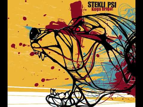 STEKLI PSI - MI SMO NEJ ODVISNE (KOGA BRIGA)