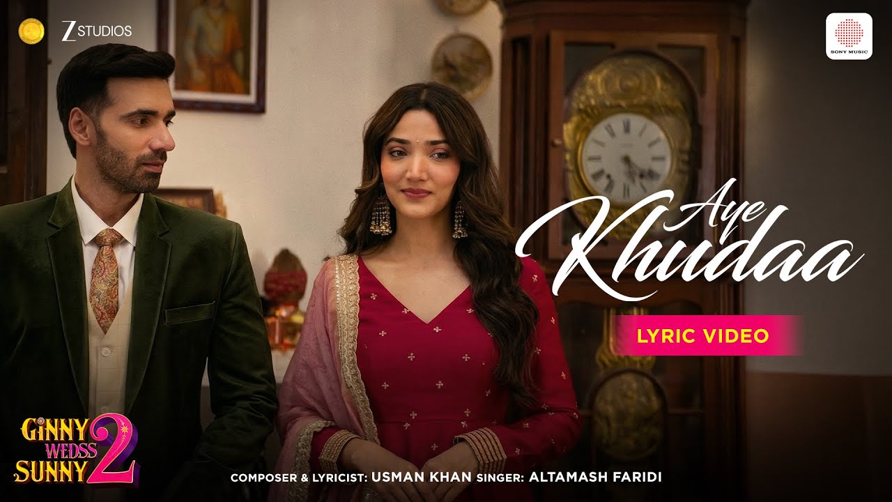 Aye Khudaa Lyric Video | Ginny Wedss Sunny 2 | Avinash Tiwary, Medha Shankr | Altamash, Usman 