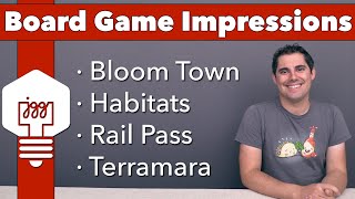 Impressions - Bloom Town, Habitats, Rail Pass, & Terramara