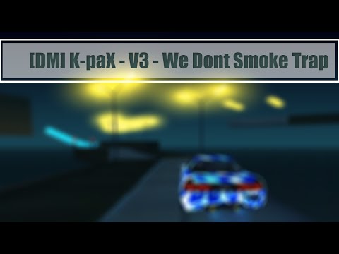 [DM] K-paX - V3 - We Dont Smoke Trap