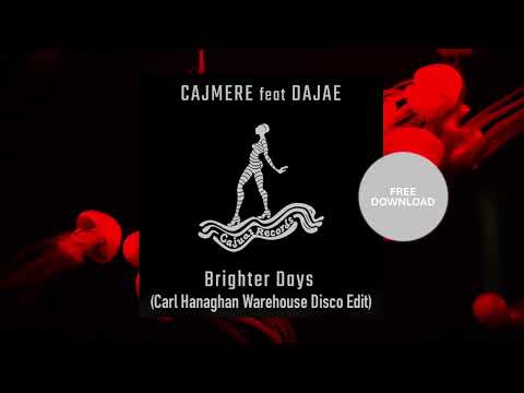 Cajmere Feat. Dajae - Brighter Days (Carl Hanaghan Warehouse Disco Edit)