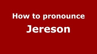 How to pronounce Jereson