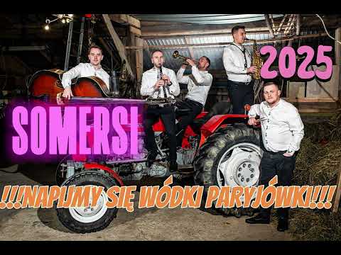 Zespół SOMERSI - PARYJÓWKA (2025) Oficjalne AUDIO