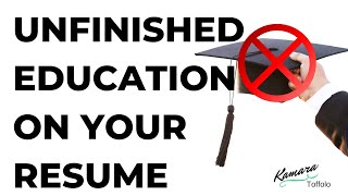 HOW TO SHOW AN UNFINISHED DEGREE ON YOUR RESUME IF YOU DIDNT GRADUATE COLLEGE OR UNIVERSITY EXAMPLE