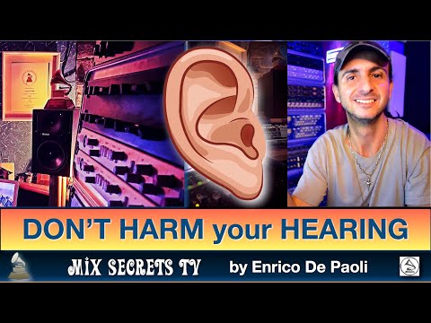 DON'T HARM your HEARING (English) - Mix Secrets TV - Enrico De Paoli