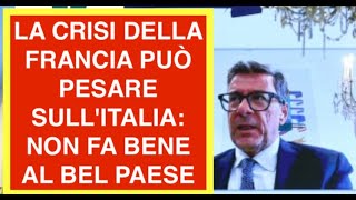 LA CRISI DELLA FRANCIA PUÒ PESARE SULL'ITALIA:  NON FA BENE AL BEL PAESE
