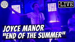 Joyce Manor "End of the Summer" LIVE