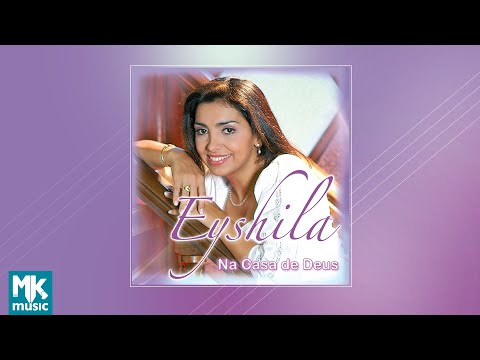 💿 Eyshila - The House of God (FULL CD)