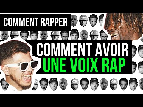 COMMENT RAPPER - comment avoir une voix rap