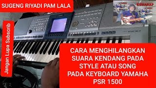 Download lagu Cara menghilangkan suara kendang pada style atau song keyboard yamaha psr 1500 mp3 Download lagu Cara menghilangkan suara kendang pada style atau song keyboard yamaha psr 1500 mp3