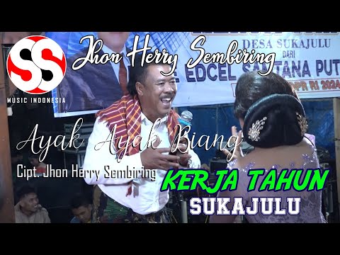 KERJA TAHUN SUKAJULU | AYAK AYAK BIANG Cipt. JHON HERRY SEMBIRING | JHON HERRY SEMBIRING