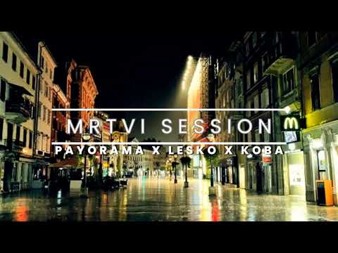 PAYORAMA X LESKO X KOBA - MRTVI SESSION