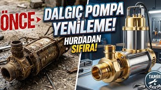 Dalgıç Pompa Tamiri Nasıl Yapılır? | Adım Adım Yenileme Rehberi