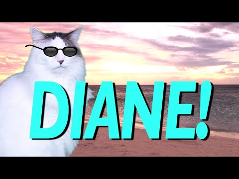 HAPPY BIRTHDAY DIANE! - EPIC CAT Happy Birthday Song