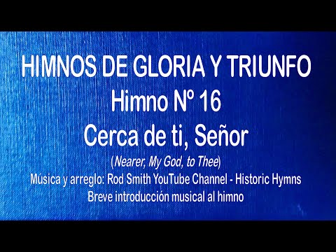 Himnos de Gloria Nº 16 - Cerca de ti Señor
