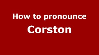 How to pronounce Corston