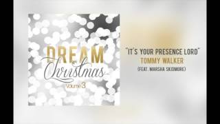 Tommy Walker - &quot;It&#39;s Your Presence Lord&quot;