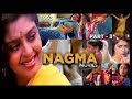 Nagma And Her Movies 3 Nagma Tollywood Bollywood Kollywood Sandalwood Actress