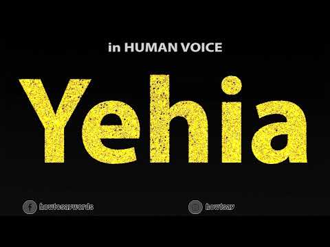 How To Pronounce Yehia