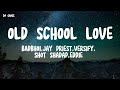 old school love lyrics video ft.Eddie Lyngoh,Versify XII,Jay Priest,Shot Shadap
