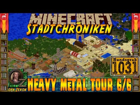Minecraft #1031 -Stadtchroniken- Heavy Metal Tour 6/6