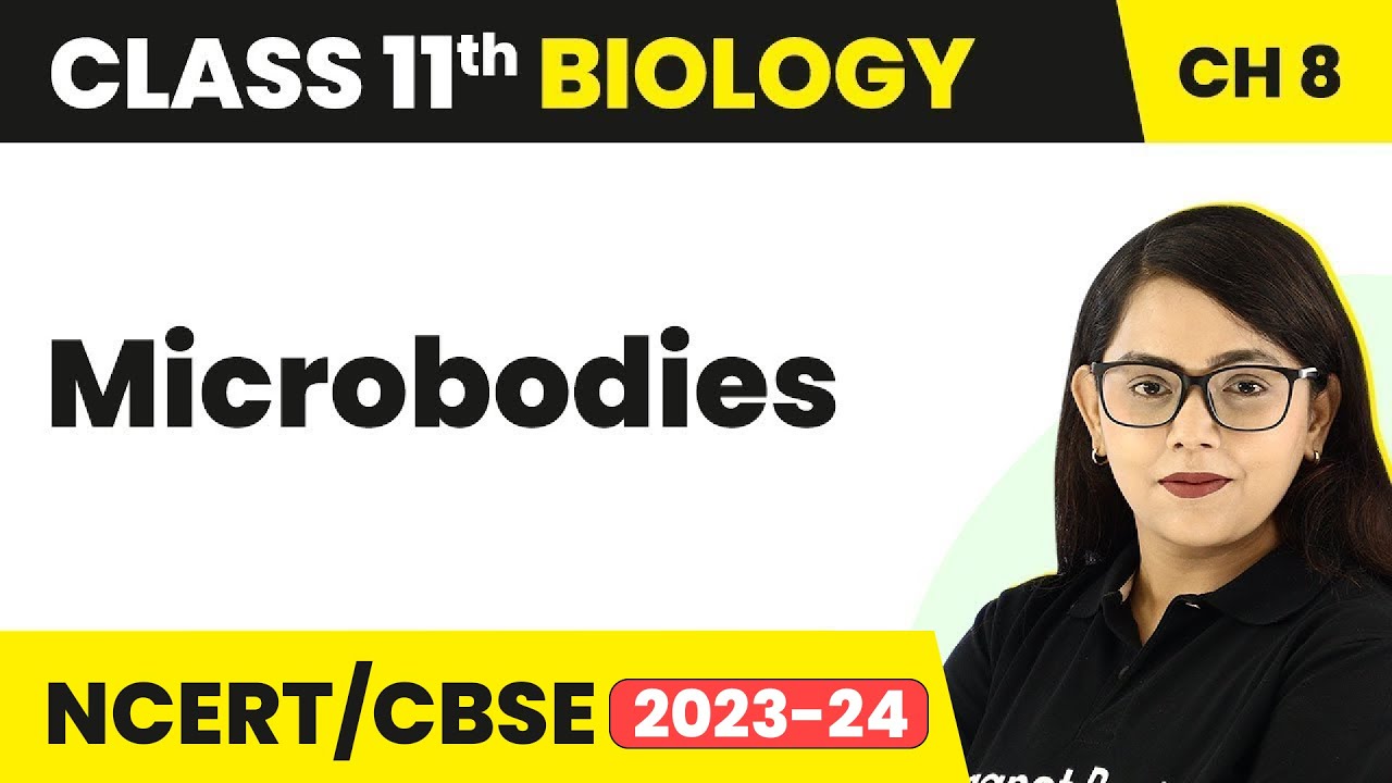 Microbodies - Cell The Unit of Life  | Class 11 Biology