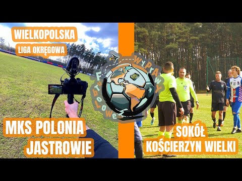 Futbolowe Wyprawy | Polonia Jastrowie vs Sokół Kościerzyn Wielki | Wielkopolska Liga Okręgowa