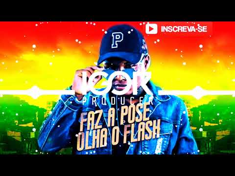FAZ A POSE, OLHA O FLASH vs Reggae Funk Remix @igorproducer