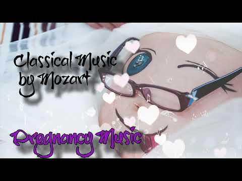 Pregnancy Music | Classic Music by Mozart for Brain Development