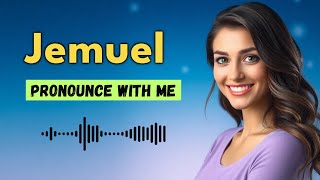 How to pronounce Jemuel