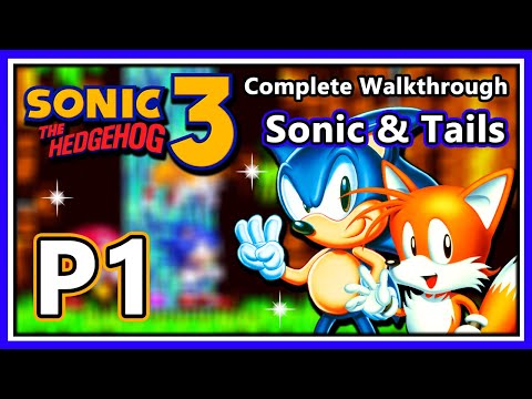 Sonic The Hedgehog 3 - Complete Walkthrough - Part 1 | Sonic & Tails